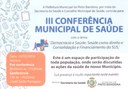 III CONFERÊNCIA MUNICIPAL DE SAÚDE III CONFERÊNCIA MUNICIPAL DE SAÚDE