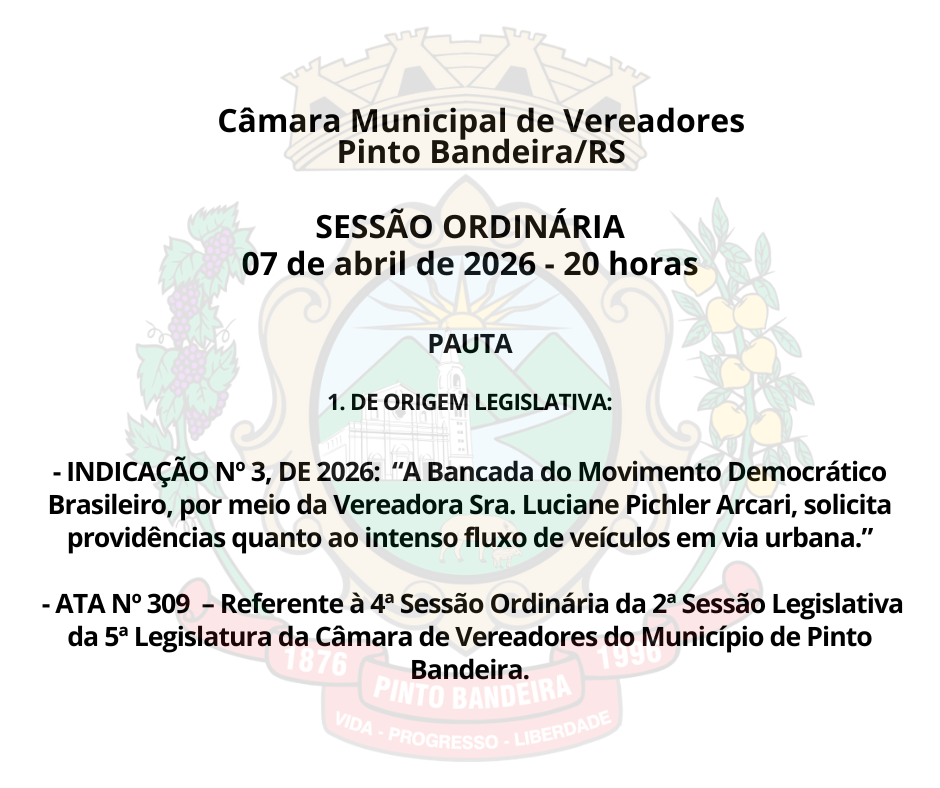 SESSÃO ORDINÁRIA - 07/04/2026 - 20 HORAS